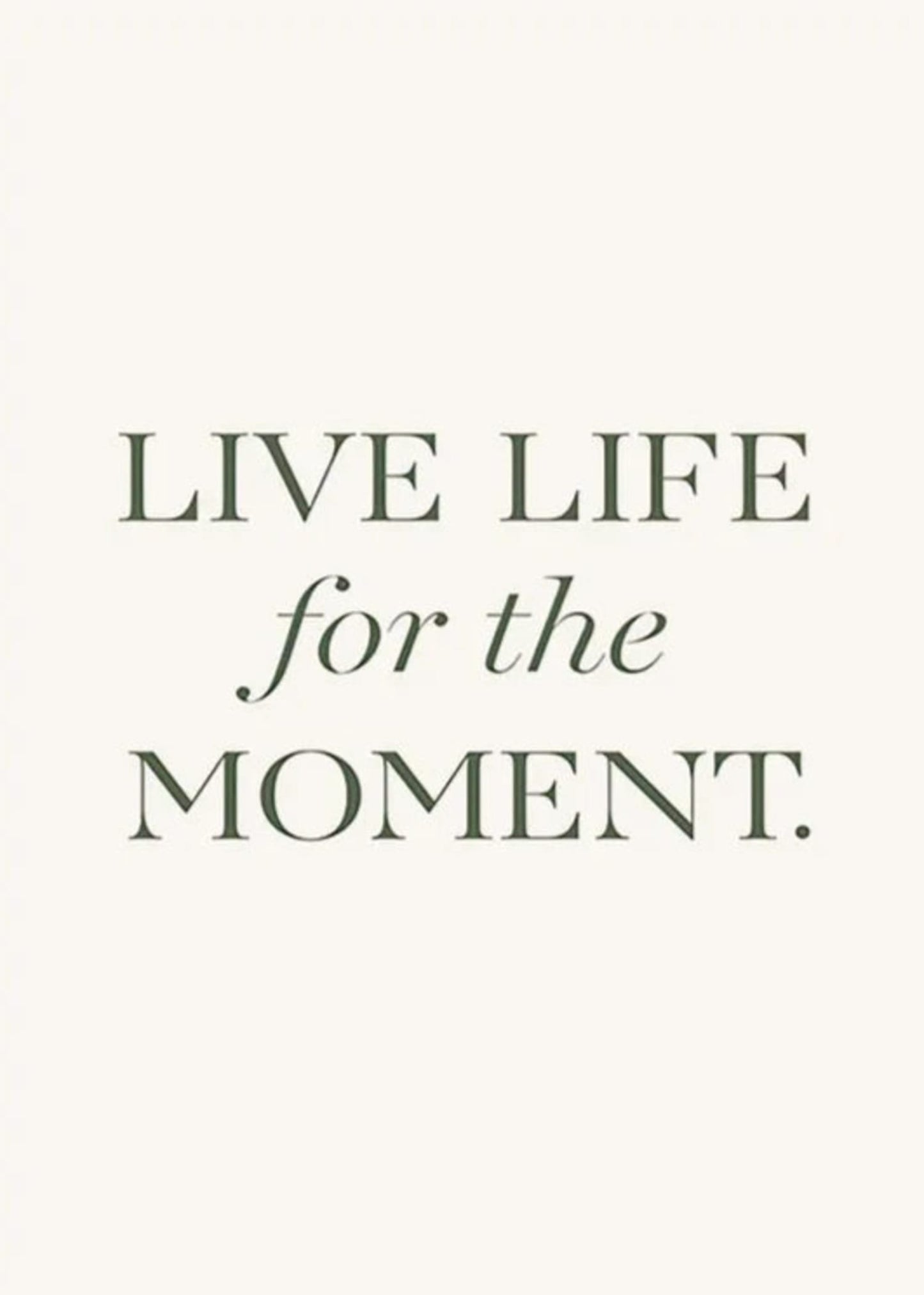 Lebe im Augenblick | Motivierende Kunst