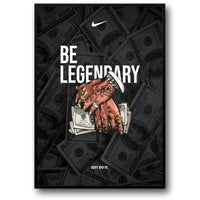 BE LEGENDARY
