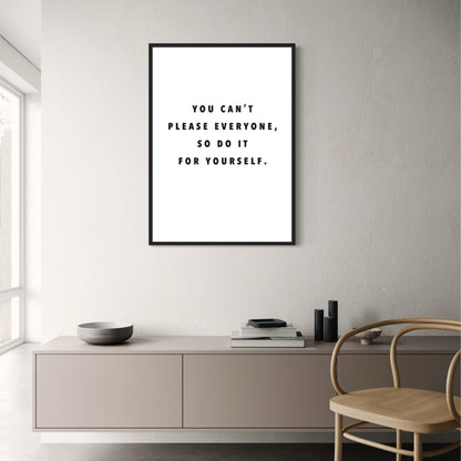 Abstract Minimalism Poster | Motivational Wall Art | "You Can't Please Everyone, So Do It For Yourself" | Inspirational Decor for Home or Office