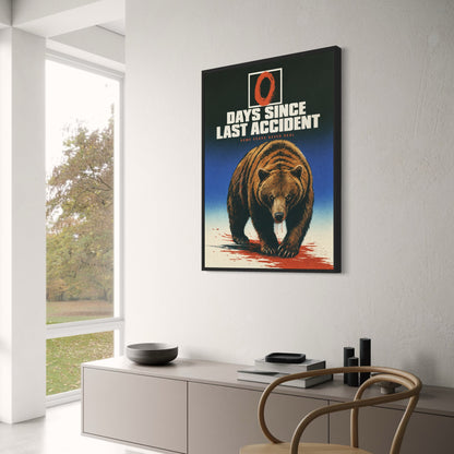 Bear Illustration Art | 0 Days Since Last Accident | Wildlife Poster | Bold Graphic Print for Home Decor Wall Art