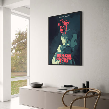 Blade Runner 2049 #01 | Your History isn't over yet | Movie Poster
