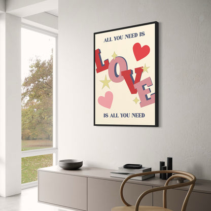 Alles Wat Je Nodig Hebt Is Liefde | Inspirerende Quote Kunst