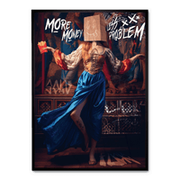 MORE MONEY LESS PROBLEM