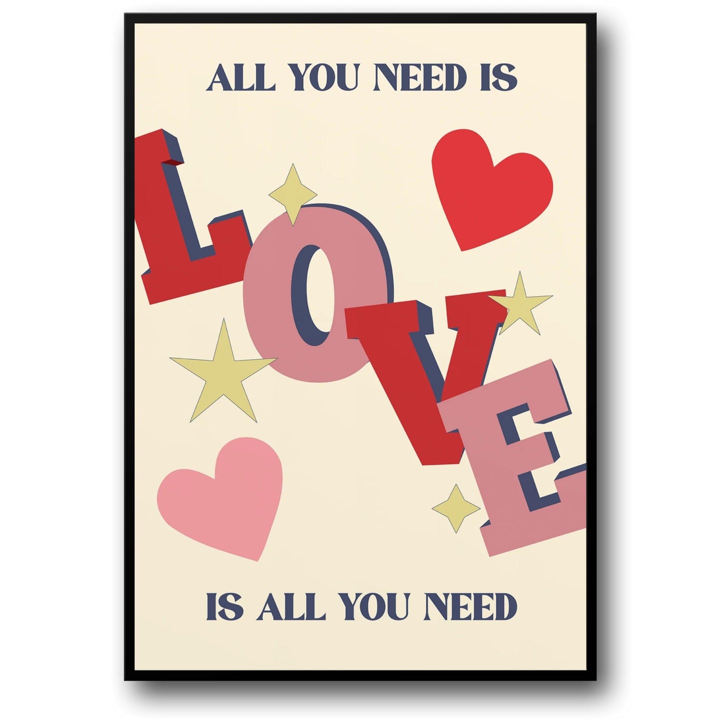 Alles Wat Je Nodig Hebt Is Liefde | Inspirerende Quote Kunst