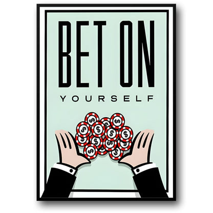 Monopoly Motivation | Bet On Yourself | Inspirational Artwork