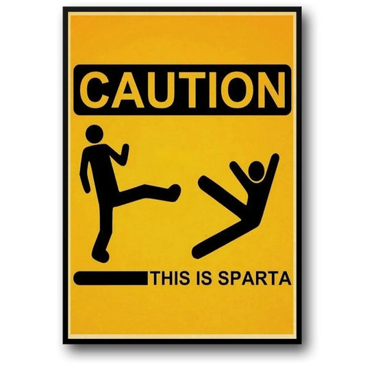Caution This Is Sparta Poster | Vintage Style Warning | Intriguing Danger Sign Art Decor