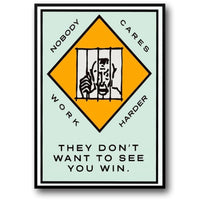 Sie wollen nicht, dass du gewinnst | Monopoly-Motivationskunst