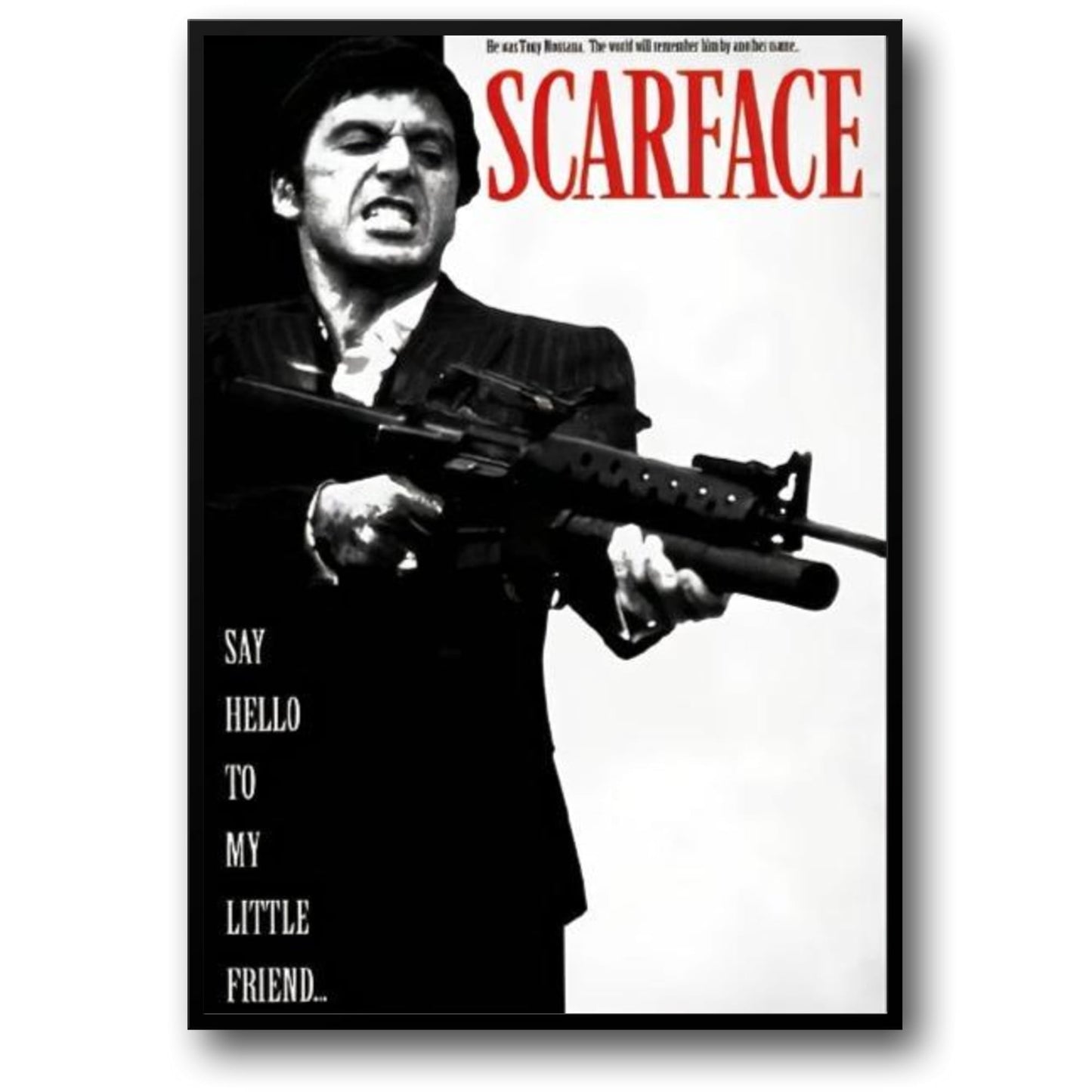 Scarface | Tony Montana | Sag Hallo zu meinem kleinen Freund