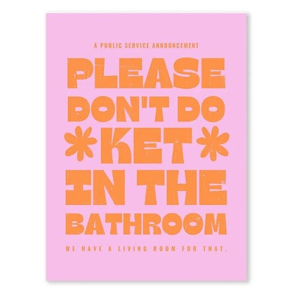 Please Don't Do Coke In The Bathroom #2 | Funny Posters | Humorous PSA Posters | Don't do Dru*gs In My Bathroom