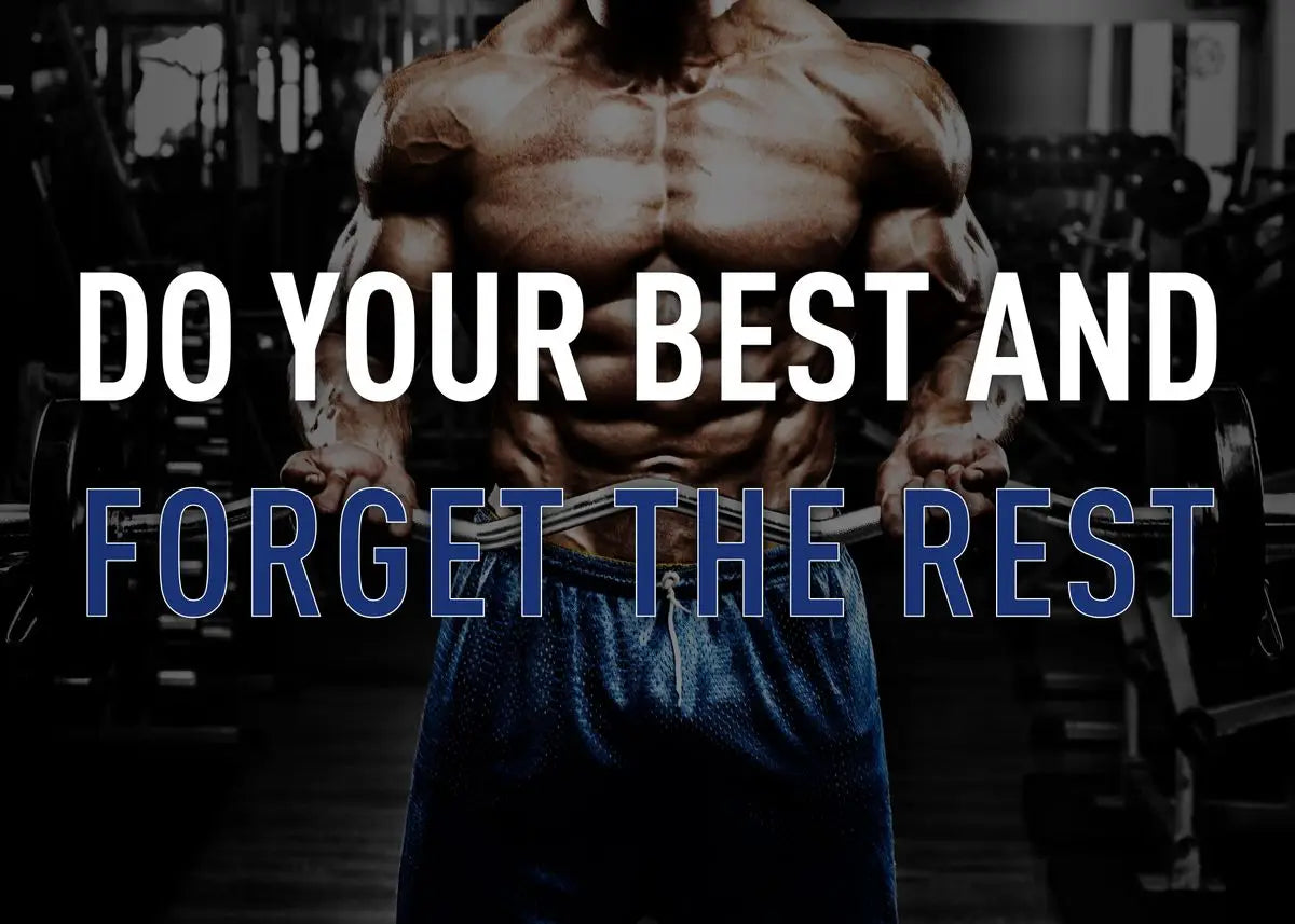 Bodybuilding | Weightlifting | Motivational Quote | Gym Fitness Poster | Do Your Best And Forget The Rest