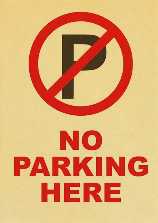 No Parking Here | Vintage Warning Signs | Danger Signs