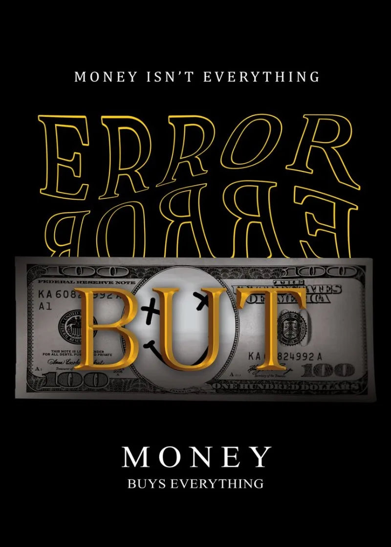 Error But Money Poster – Money Isn’t Everything, Funny Art Print | Home Decor | Decoration Poster