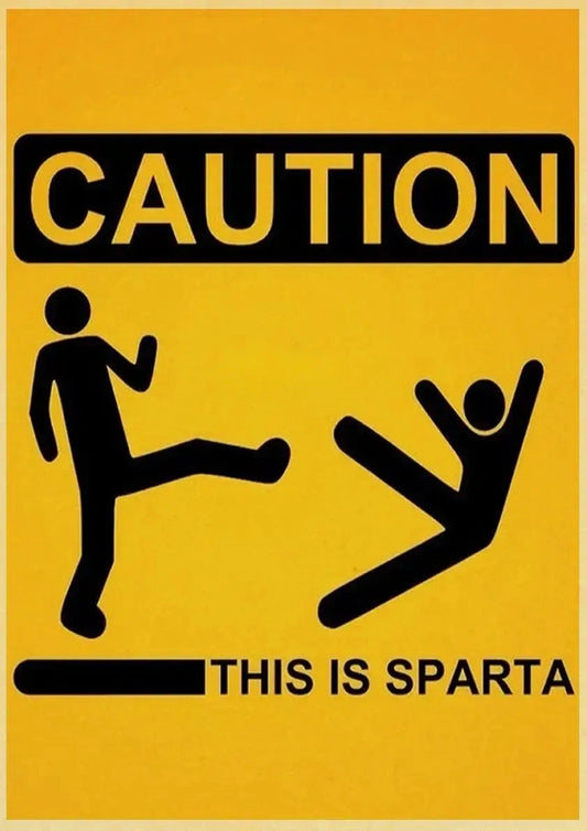 Caution This Is Sparta | Vintage Warning Signs | Danger Signs