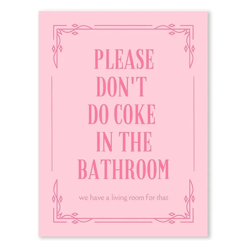 Please Don't Do Coke In The Bathroom #4 | Funny Posters | Humorous PSA Posters | Don't do Dru*gs In My Bathroom