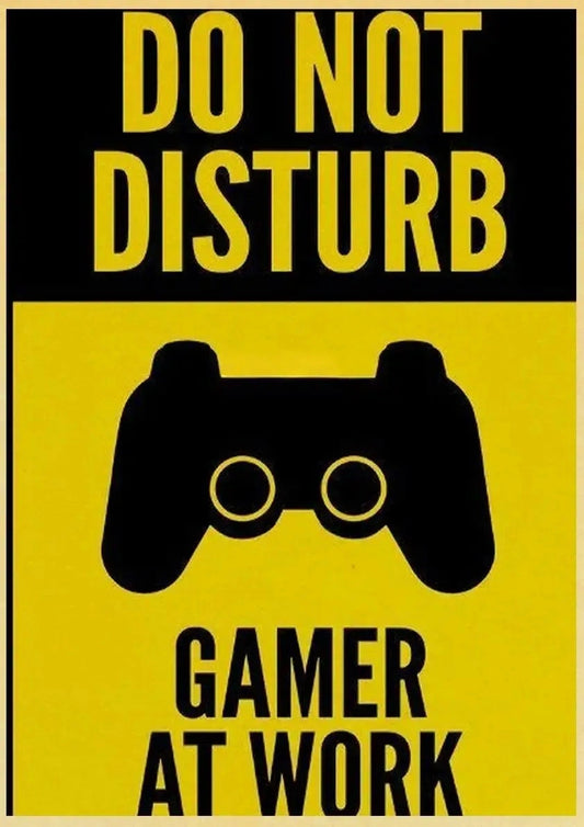 Do Not Disturb Gamer At Work | Vintage Warning Signs | Danger Signs