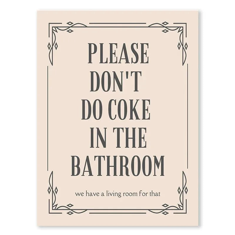 Please Don't Do Coke In The Bathroom #7 | Funny Posters | Humorous PSA Posters | Don't do Dru*gs In My Bathroom