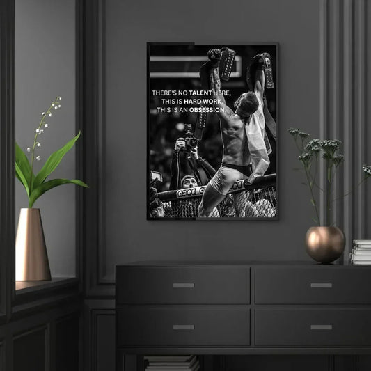 Conor McGregor | Inspirational Boxing | Professional Print | Gym Decoration | UFC | There Is No Talent Here, This Is Hard Work, This Is An Obsession