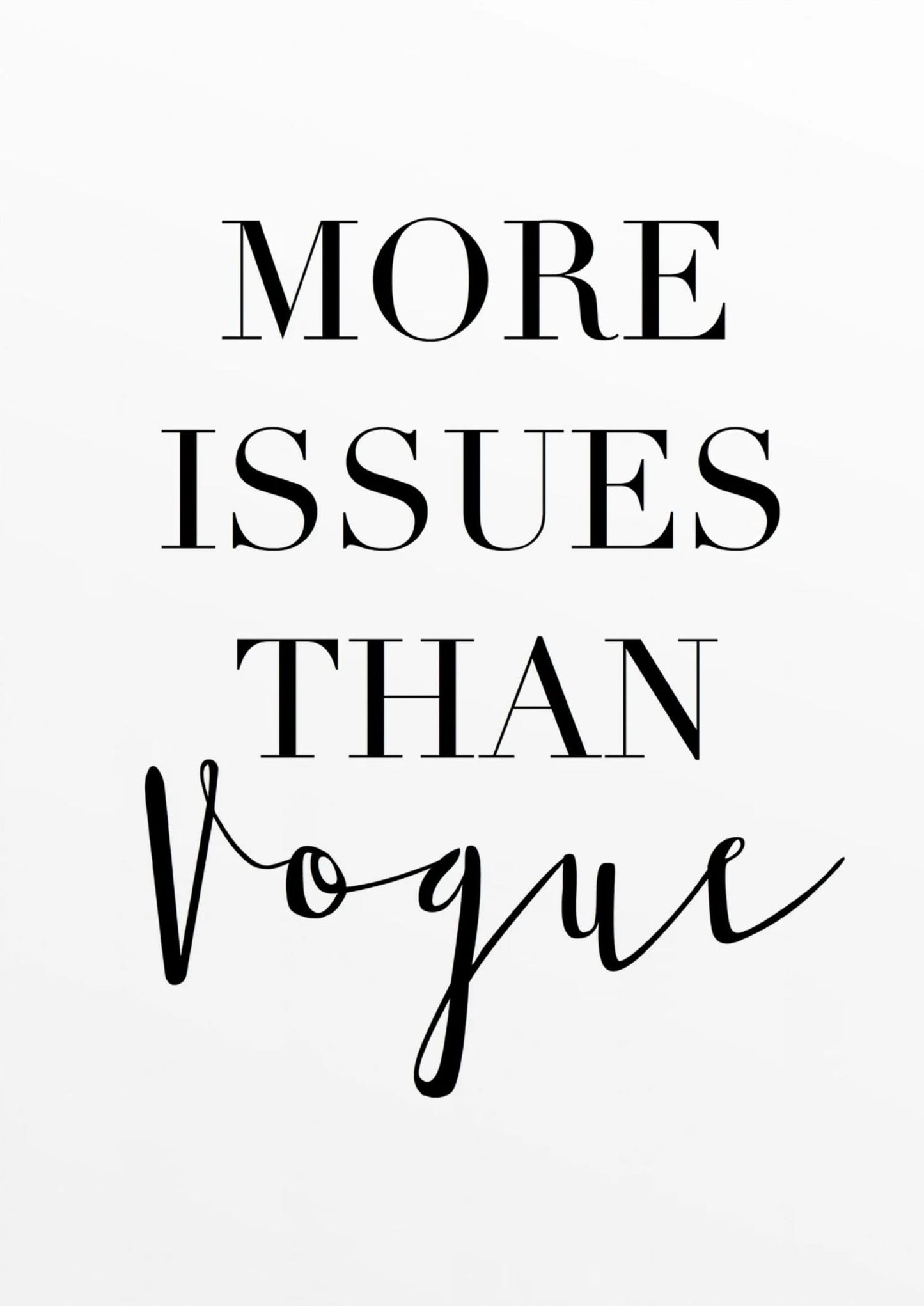 More Issues Than Vogue | Minimalist Modern Art