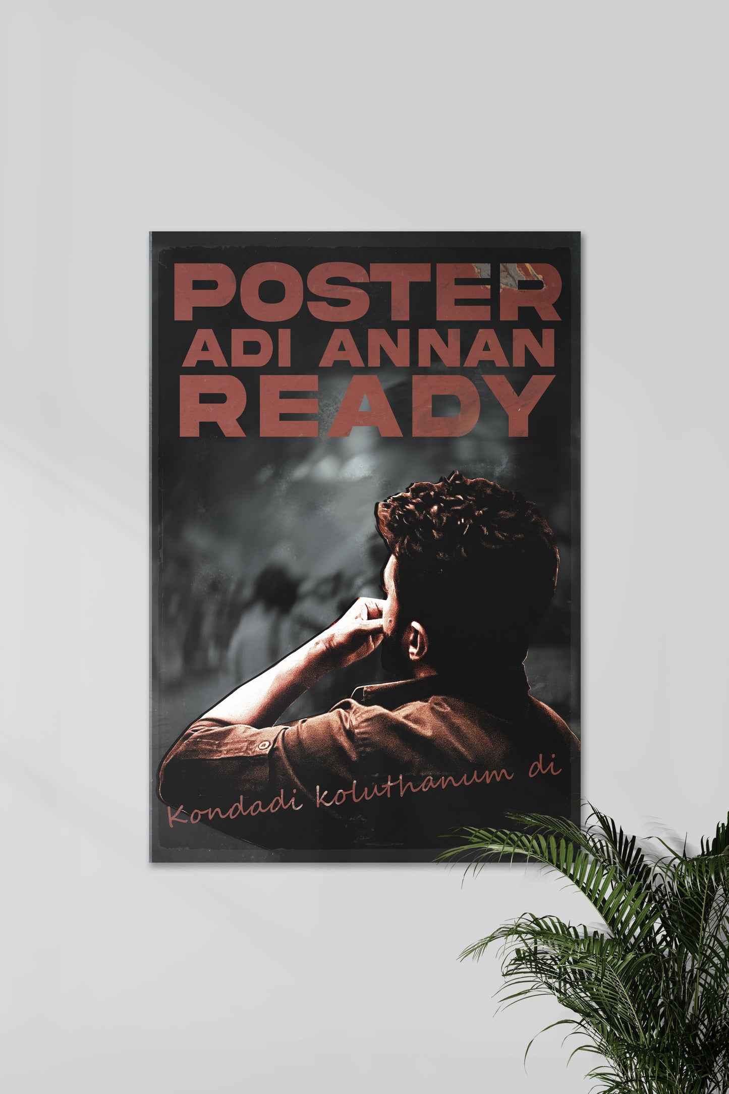 PLAKAT ADI ANNAN READY | LEO#01 | Kollywood Posters